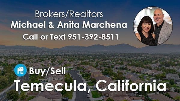 Realtors in Temecula California Michael & Anita Marchena